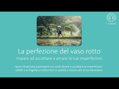 Migliora l'autostima con l'ipnosi - La perfezione del vaso rotto