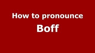 How to pronounce Boff