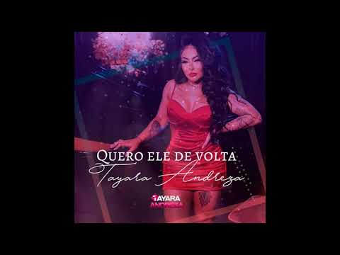 TAYARA ANDREZA - QUERO ELE DE VOLTA