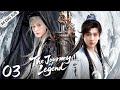 ENG SUB The Journey Of Legend EP03丨Cheng Yi Gulnazar丨From Ordinary To Legend In Jianghu ️丨Yo