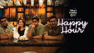 Disney+ Hotstar Quix Presents Hamara Bar Happy Hour | Trailer | Stream From 7th May