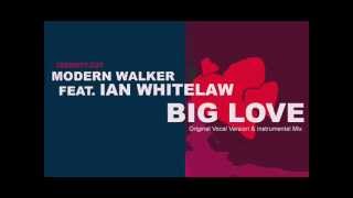 Modern Walker feat. IAN WHITELAW - Big Love (Snippet) ISENDIT. ISI031 Out: 05-07-2013