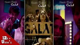 Haan Main Galat Full Screen Status  Love Aaj Kal 2