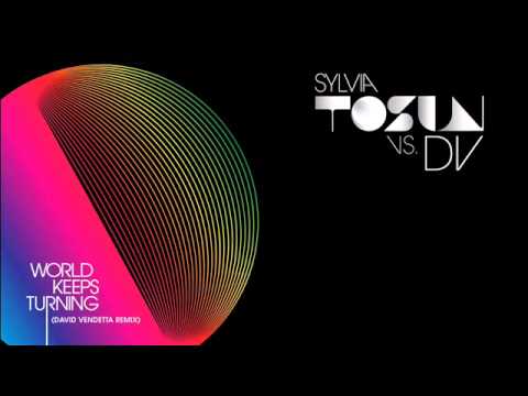 Sylvia Tosun vs  DV   World Keeps Turning David Vendetta Remix   YouTube