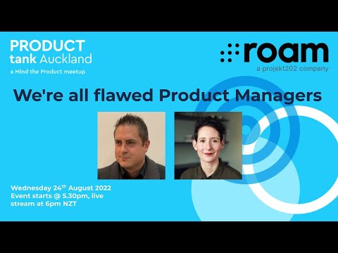 ProductTank Auckland - We're all flawed Product Managers