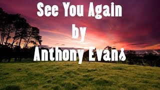 Anthony Evans - See You Again
