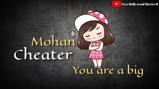 Cheater Mohan whatsapp status video||Kanika kapoor &amp;Ikka