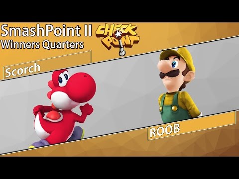 SmashPoint II - Scorch (Yoshi, Fox) Vs. GriM|ROOB (Luigi) Winners Quarterfinals