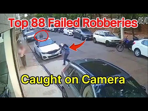 Top 88 Failed Robberies -  Caught on Camera