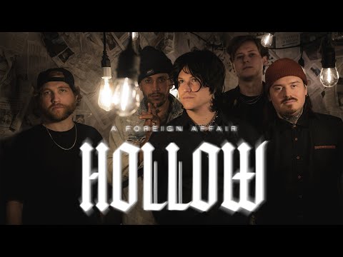 A Foreign Affair - "Hollow" (Music Video)