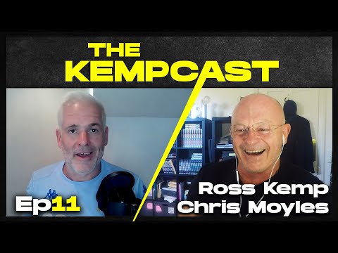 Ross Kemp: THE KEMPCAST Ep11 / Chris Moyles
