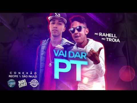 MC TROIA E MC RAHELL - VAI DAR PT - MÚSICA NOVA