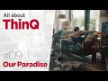 All About ThinQ 09 Our Paradise Routine