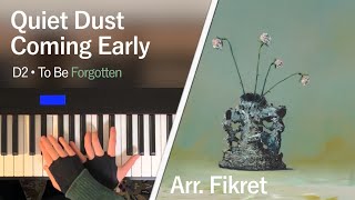 D2 / Quiet Dusk Coming Early (EATEOT Piano Solo Arr. @FikretX)