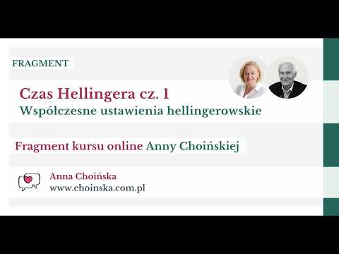 Czas Hellingera cz. 1 - fragment kursu Anny Choińskiej