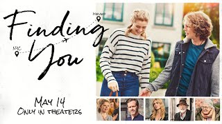 Finding You | Official Spot Kiss :30 | In Theaters May 14