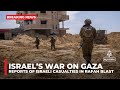 Reports Of Israeli Casualties In Rafah Blast As Strikes Kill 16 In Gaza