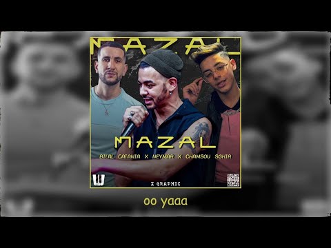 Neymar - MAZAL feat Bilal Catania & Cheb Chamssou Sghir (Video Lyrics) Prod By Willy
