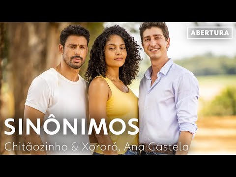 Sinônimos - Chitãozinho & Xororó, Ana Castela | Terra e Paixão | ABERTURA