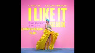 Cardi B, Bad Bunny  J Balvin - I Like It [Dillon Francis Remix) [CHRISYASSIN FLIP] free