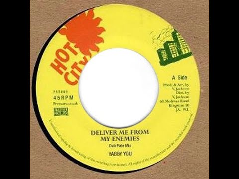 Yabby You - Deliver Me From My Enemies (Dubplate Mix) / Version - Hot City 1977