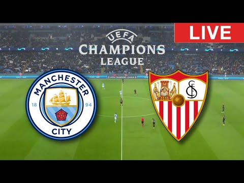 🔴Man City VS Sevilla | Champions League 22/23  LIVE 🔥💥
