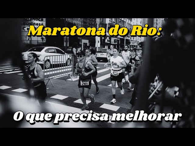 O que precisa melhorar na Maratona do Rio?