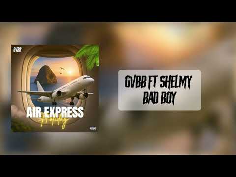 GVBB - BAD BOY FEAT. SHELMY [VISUALIZER OFFICIEL]