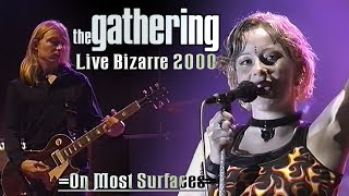The Gathering - On Most Surfaces Live At Bizarre Festival (2000) Remastered A.I