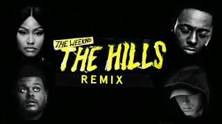 The Weeknd - The Hills (feat. Nicki Minaj, Lil Wayne &amp; Eminem) [Remix]