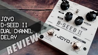 Video thumbnail for AWESOME Budget Stereo Pedal | JOYO D-Seed II Dual Channel Delay | VIDEO REVIEW [NO TALK] by Perry Frank
