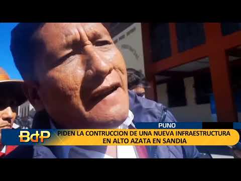 PIDEN CONSTRUCCIÓN: DE UNA NUEVA INFRAESTRUCTURA EN ALTO AZATA EN SANDIA