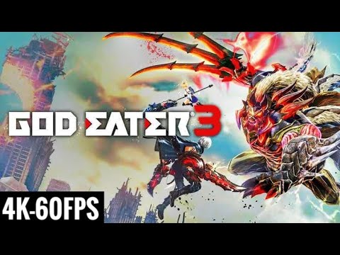 GOD EATER 3 - FULL GAME 1/2 (NO COMMENTARY / 4K 60FPS)