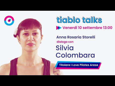 Tiablo Talks #6 / Intervista a Silvia Colombara, Titolare I Love Pilates Arese