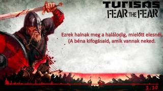 Turisas - Fear the Fear /magyar ford./