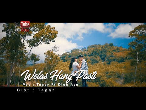 TEGAR D Feat. DIAH AYU - WELAS HANG PASTI (OFFICIAL MUSIC VIDEO)