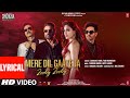 Mere Dil Gaaye Ja Zooby Zooby Lyrical Dhokha R Madhavan Khushalii Tanishk Kumaar Bhushan K