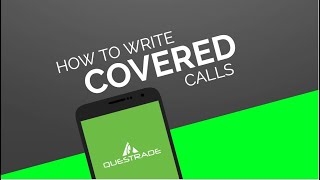 How to write a COVERED CALL with QUESTRADE