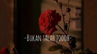 Download lagu BUKAN SALAH JODOH-Ardiansyah Martin-LIRIK mp3