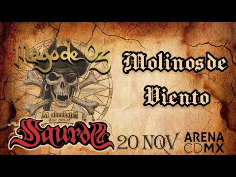 Mägo de Oz + Saurom - Molinos de Viento (Al Abordaje - Arena Ciudad de México 20-Nov-2021)