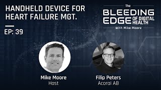 Acorai: Handheld Device for Heart Failure MGT. | The Bleeding Edge of Digital Health