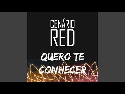 Quero Te Conhecer