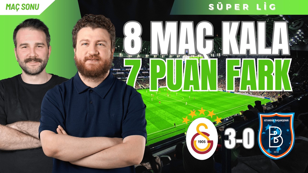 Galatasaray 3-0 Başakşehir | Fark Artık 3 Maç, Liverpool Provası, Stoper Singo