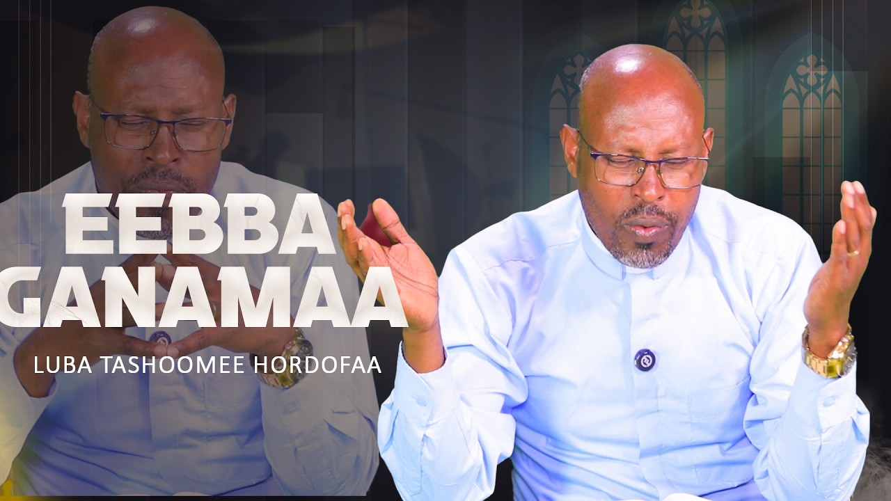 Eebba Ganamaa Luba Tashoomee Hordofaa Waliin /850