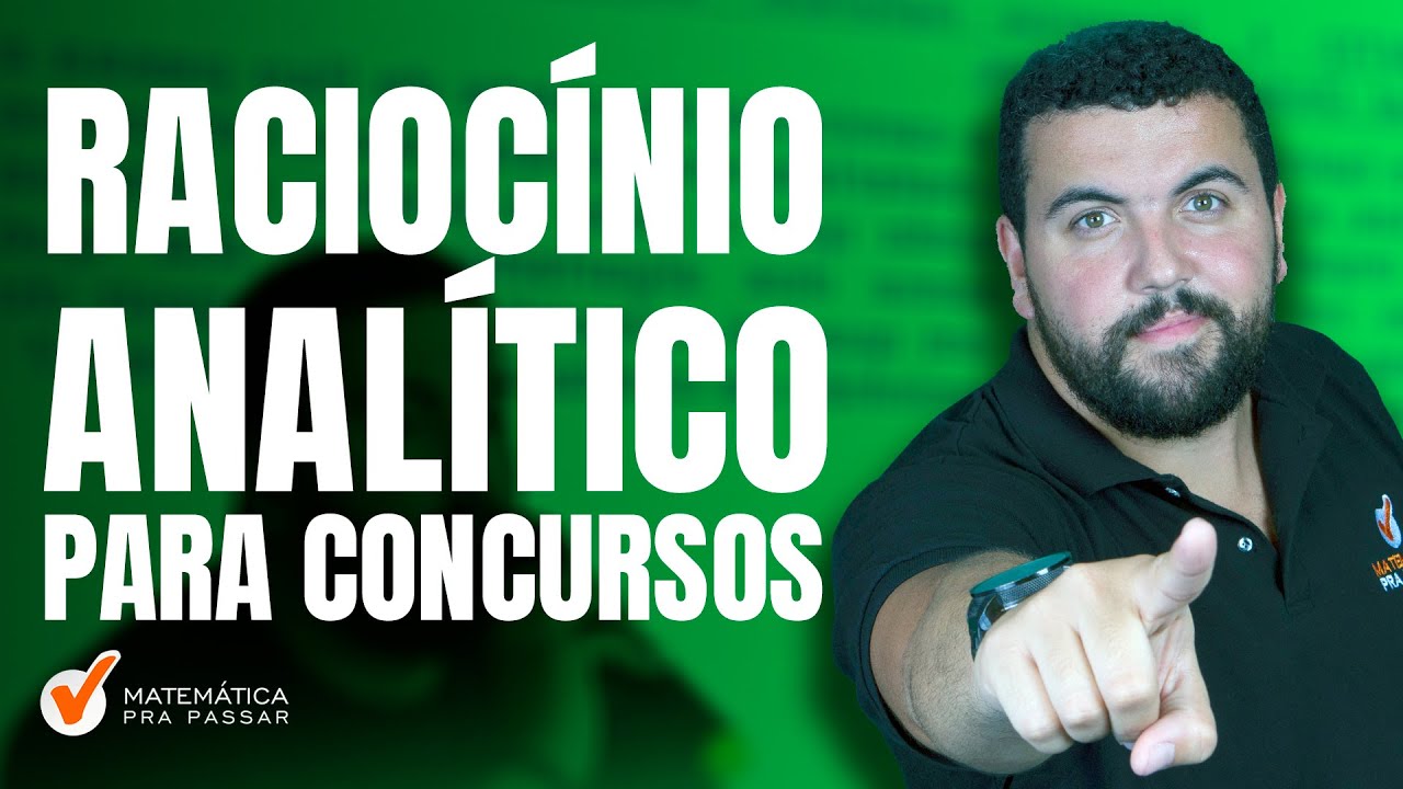 Raciocínio Analítico para Concursos.