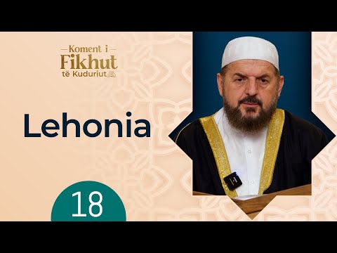 18. Lehonia - Koment i Fikhut të Kuduriut (Kapitulli i pastërtisë) - Dr. Shefqet Krasniqi