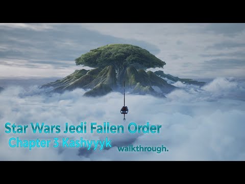 Star Wars Jedi Fallen Order [Chapter 3 Kashyyyk] walkthrough.