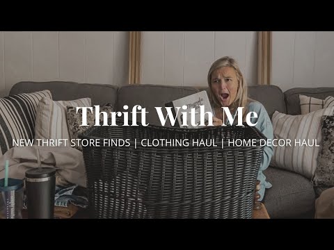 Thrift With Me | New Thrift Store Finds | Clothing Haul | Home Decor Haul