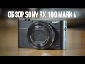 Фотокамера Sony Cyber-shot DSC-RX100M5 черный - Видео