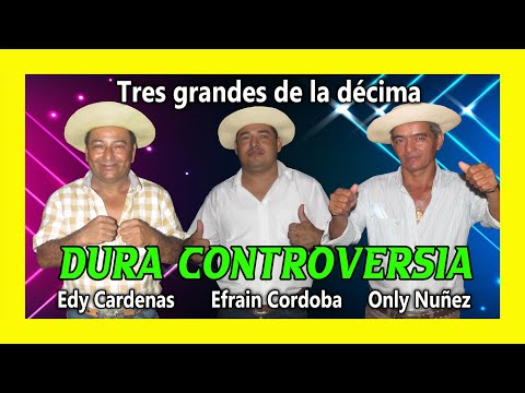 DURA CONTROVERSIA - Edy cárdenas - Efraín córdoba - Only nuñez | Fiesta de Chino ureña